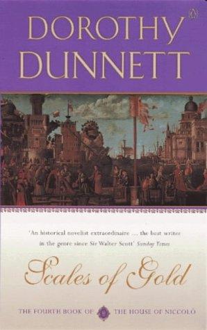 Scales of Gold: The Fourth Book of The House of Niccolo Dorothy Dunnett